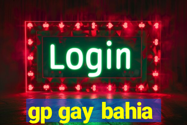 gp gay bahia